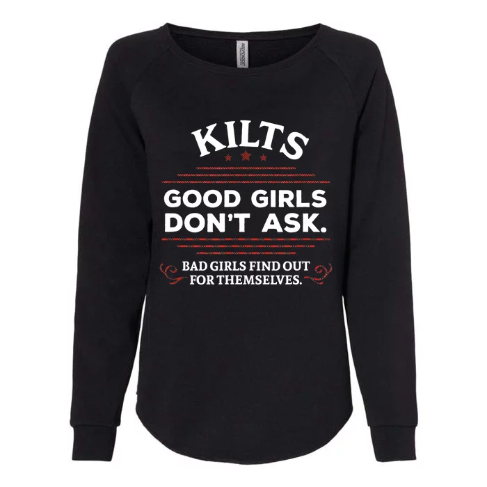 Funny Scottish Kilts Good Girl Don't Ask Scotland Womens California Wash Sweatshirt