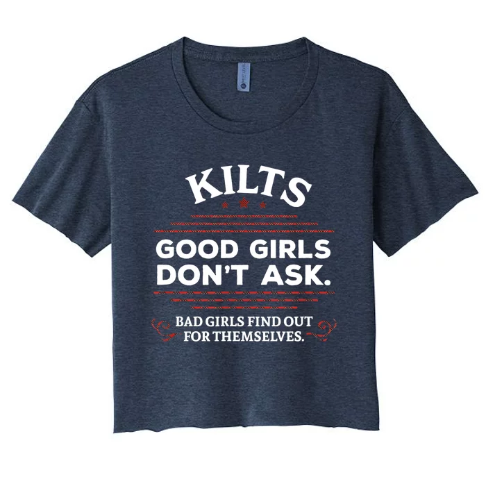 Funny Scottish Kilts Good Girl Don't Ask Scotland Women's Crop Top Tee