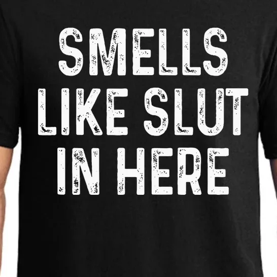 Funny Smells Like Slut In Here Offensive Adult Humor Pajama Set