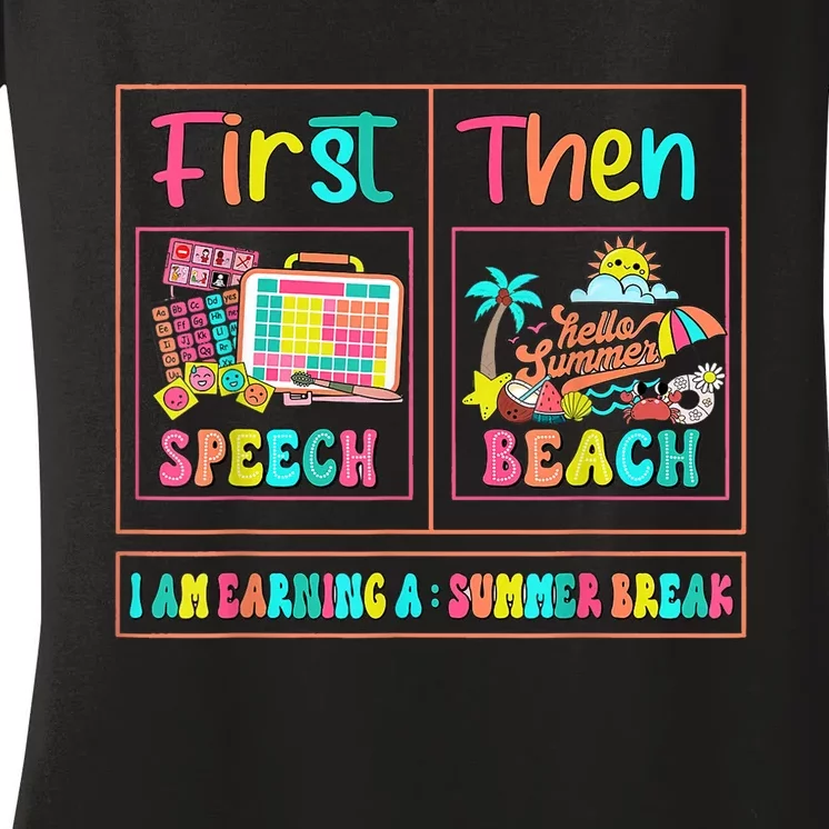 First Speech Language Pathologist Therapy Then Summer Break Gift Women's V-Neck T-Shirt