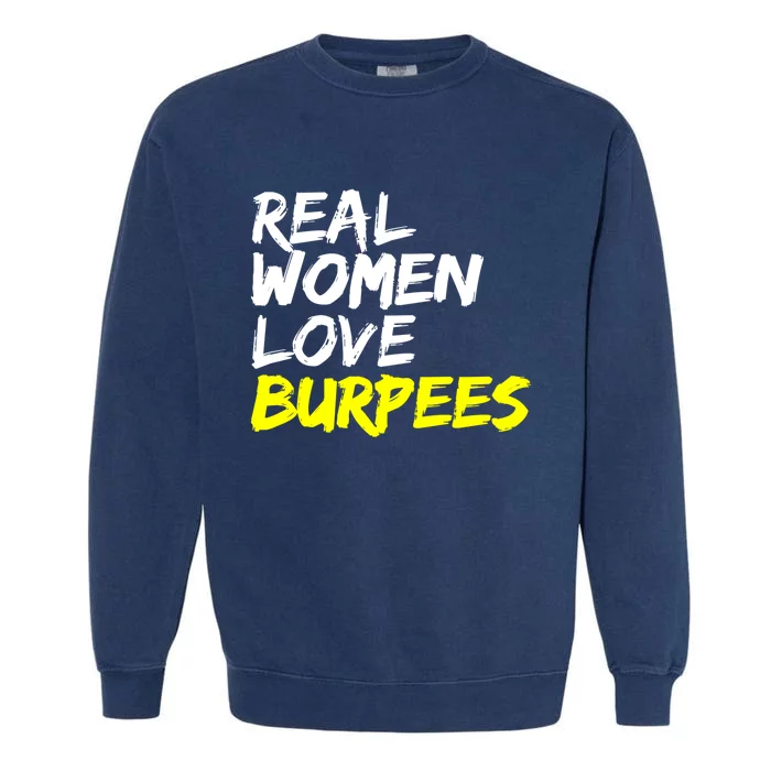 Fitness Saying Ladies Design Love Burpees Gift Garment-Dyed Sweatshirt