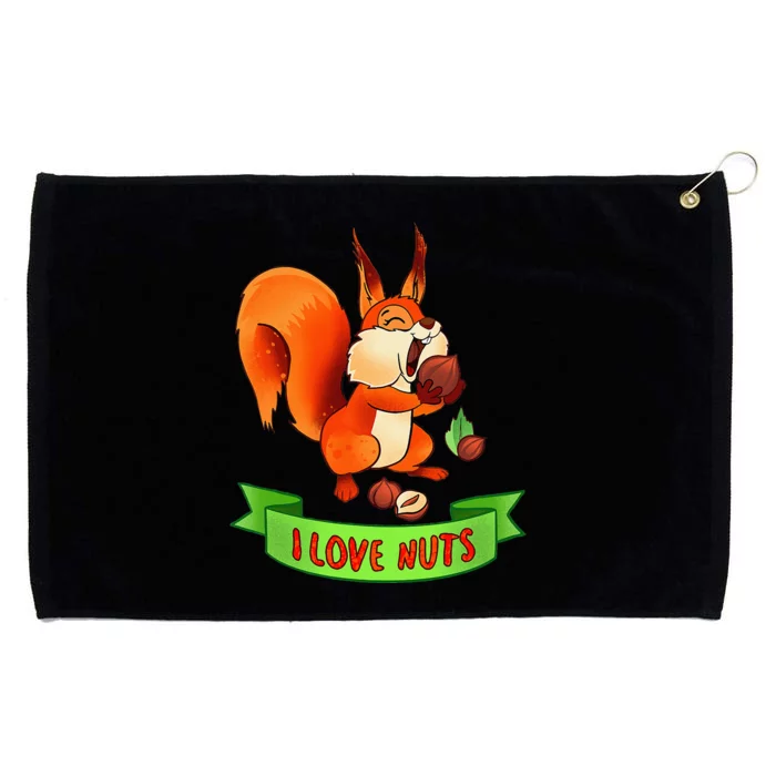 Funny Squirrel Lover Quote I Love Nuts Squirrel Pet Owner Grommeted Golf Towel