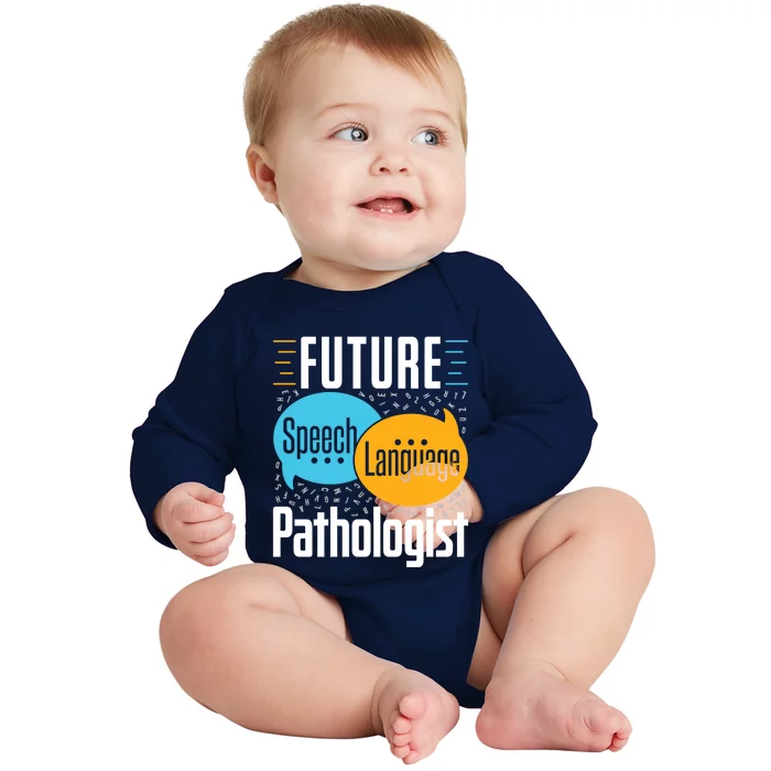 Future Speech Language Pathologist Slp Speech Therapist Great Gift Baby Long Sleeve Bodysuit