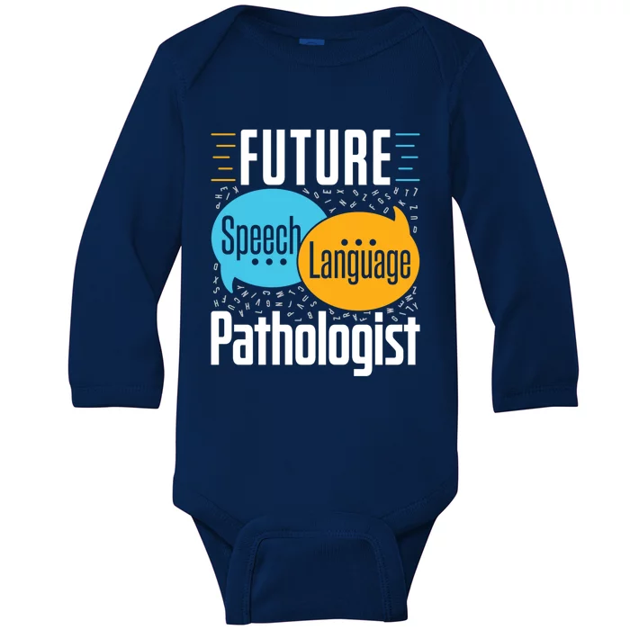 Future Speech Language Pathologist Slp Speech Therapist Great Gift Baby Long Sleeve Bodysuit