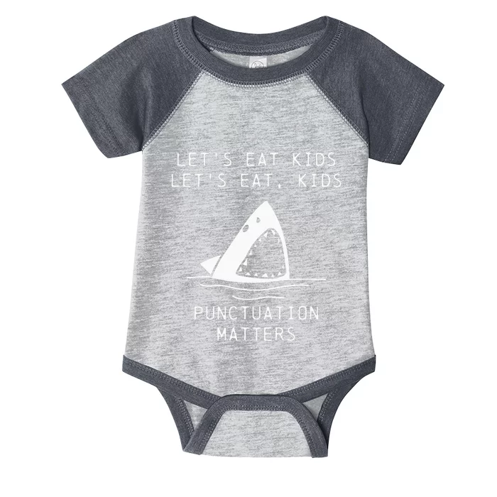 Funny Shark LetS Eat Punctuation Matters Grammar Infant Baby Jersey Bodysuit