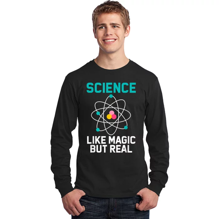 Funny Science Like Magic But Real Long Sleeve Shirt