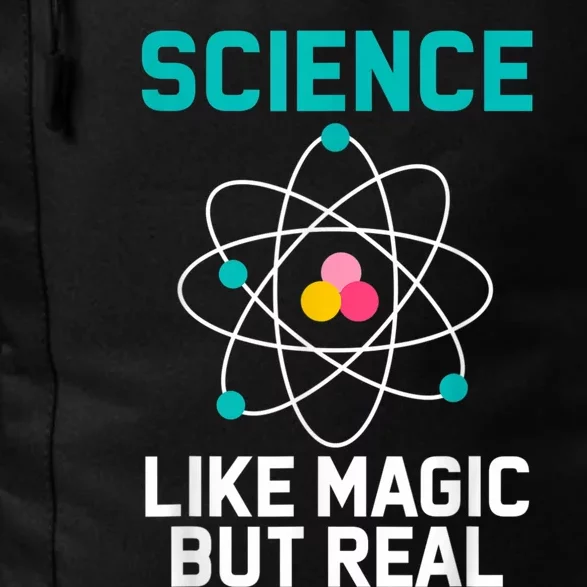 Funny Science Like Magic But Real Daily Commute Backpack