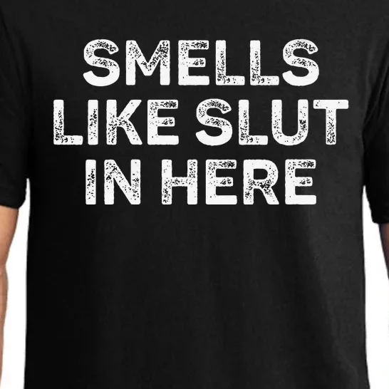 Funny Smells Like Slut In Here Offensive Adult Humor Pajama Set