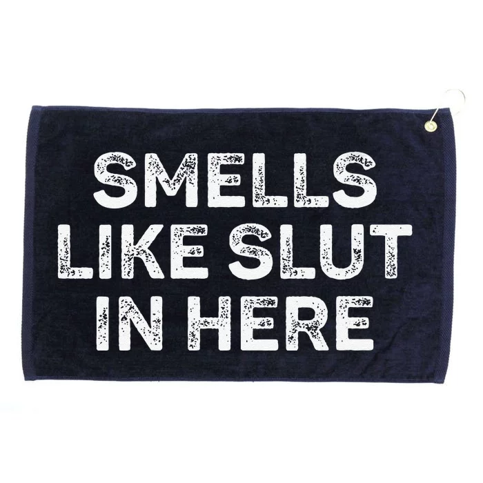 Funny Smells Like Slut In Here Offensive Adult Humor Grommeted Golf Towel