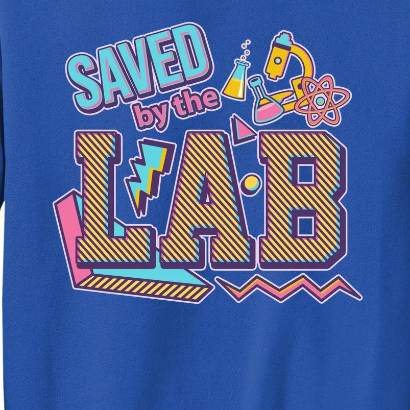 Funny School Lab Week Saved By The Lab Tall Sweatshirt