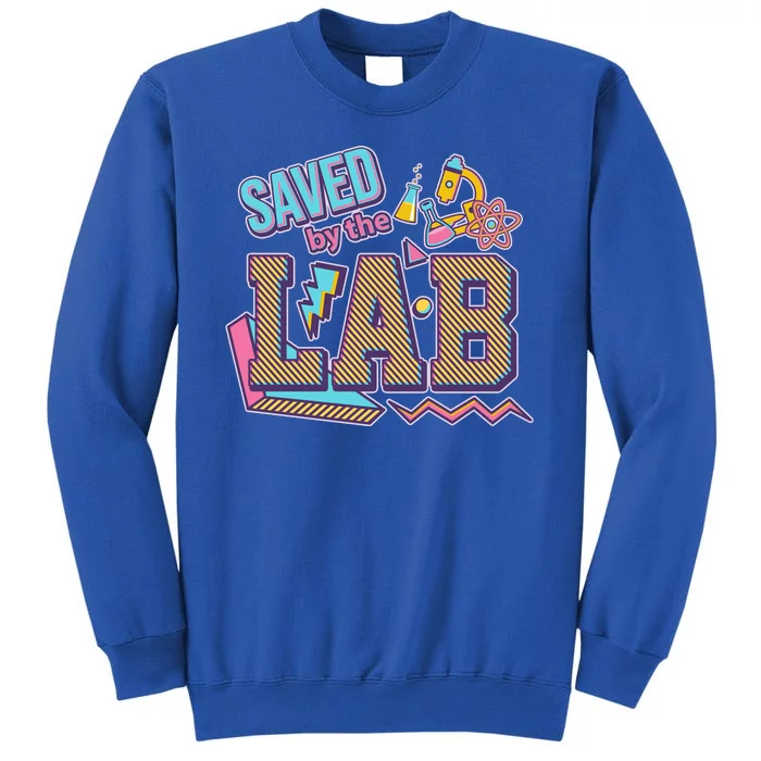 Funny School Lab Week Saved By The Lab Tall Sweatshirt