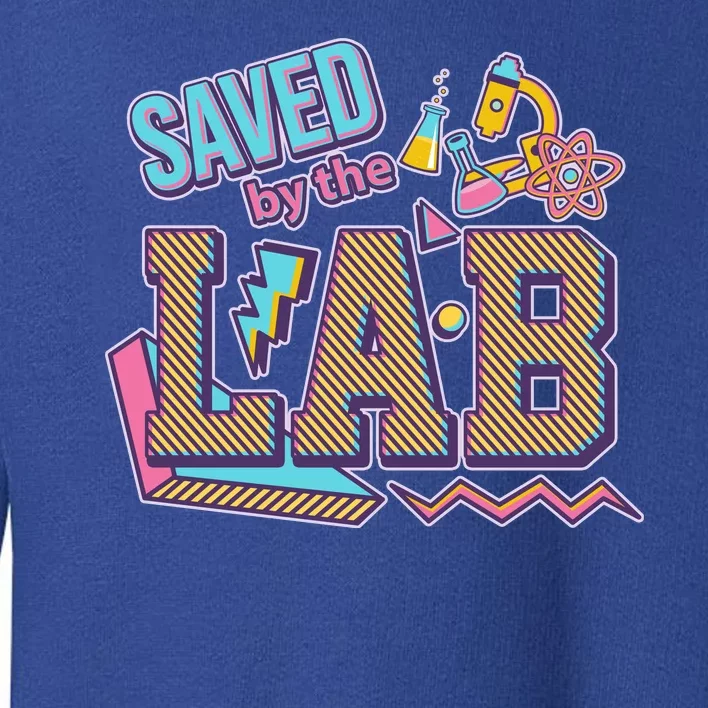 Funny School Lab Week Saved By The Lab Toddler Sweatshirt