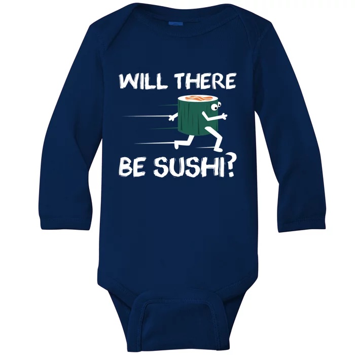 Funny Snack Lover 'Will There Be Sushi?' Gift Baby Long Sleeve Bodysuit