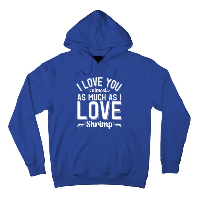 Funny Shrimp Lover Valentine's Day Gift Tall Hoodie