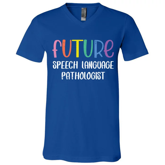 Future Speech Language Pathologist Gift Speech Therapist Outfit Great Gift V-Neck T-Shirt