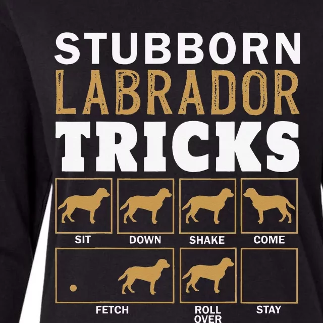 Funny Stubborn Labrador Retriever Dog Tricks Black Lab Gifts Womens Cotton Relaxed Long Sleeve T-Shirt