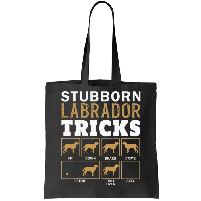 Funny Stubborn Labrador Retriever Dog Tricks Black Lab Gifts Tote Bag