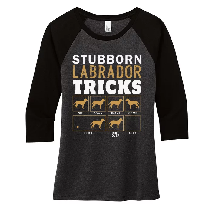 Funny Stubborn Labrador Retriever Dog Tricks Black Lab Gifts Women's Tri-Blend 3/4-Sleeve Raglan Shirt