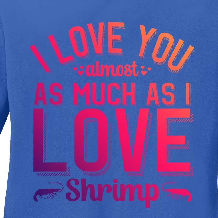 Funny Shrimp Lover Valentine's Day Great Gift Ladies Long Sleeve Shirt