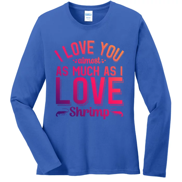 Funny Shrimp Lover Valentine's Day Great Gift Ladies Long Sleeve Shirt