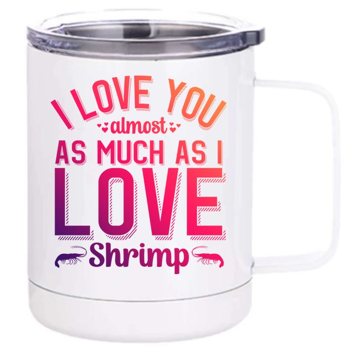 Funny Shrimp Lover Valentine's Day Great Gift Front & Back 12oz Stainless Steel Tumbler Cup