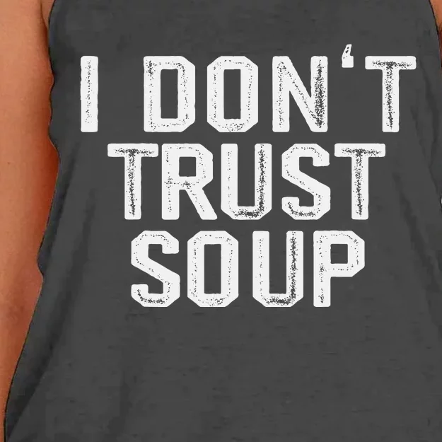 Funny Soup Lover I DonT Trust Soup Women's Knotted Racerback Tank