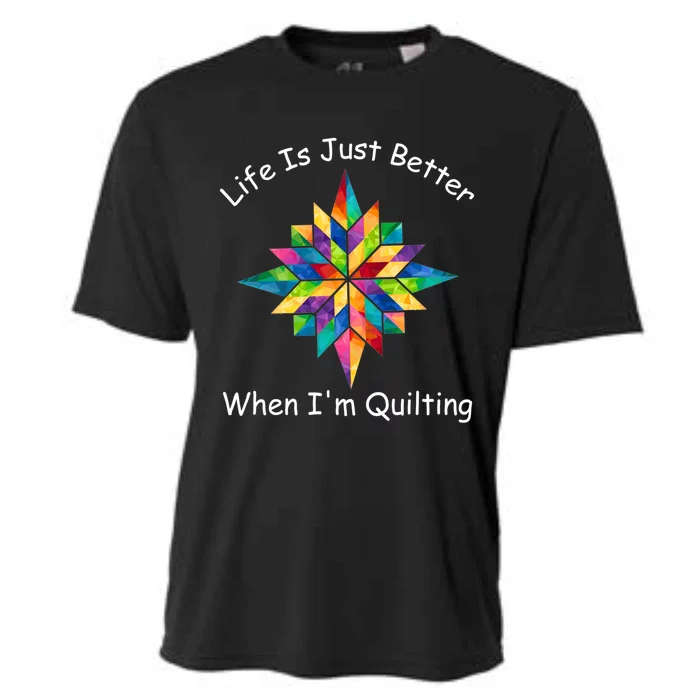 Fun Sewing Life Is Just Better When I'm Quilting Yarn Lover Cool Gift Cooling Performance Crew T-Shirt