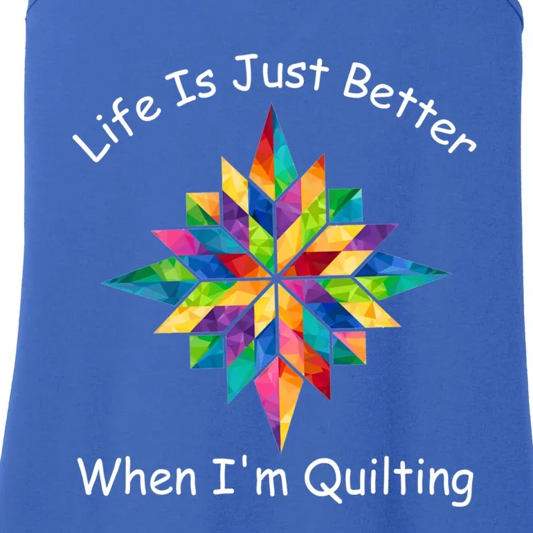 Fun Sewing Life Is Just Better When I'm Quilting Yarn Lover Cool Gift Ladies Essential Tank