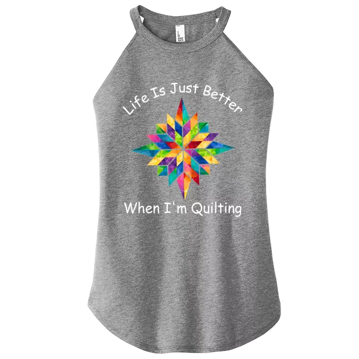 Fun Sewing Life Is Just Better When I'm Quilting Yarn Lover Cool Gift Women’s Perfect Tri Rocker Tank