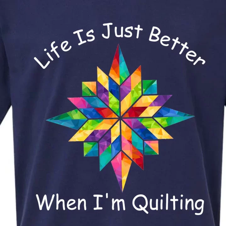 Fun Sewing Life Is Just Better When I'm Quilting Yarn Lover Cool Gift Sueded Cloud Jersey T-Shirt