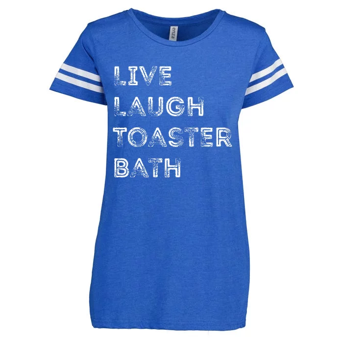 Funny Saying Live Laugh Toaster Bath Inspirational Enza Ladies Jersey Football T-Shirt