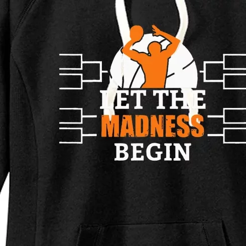 Funny Sport Let The Madness Begin Basketball Women's Fleece Hoodie