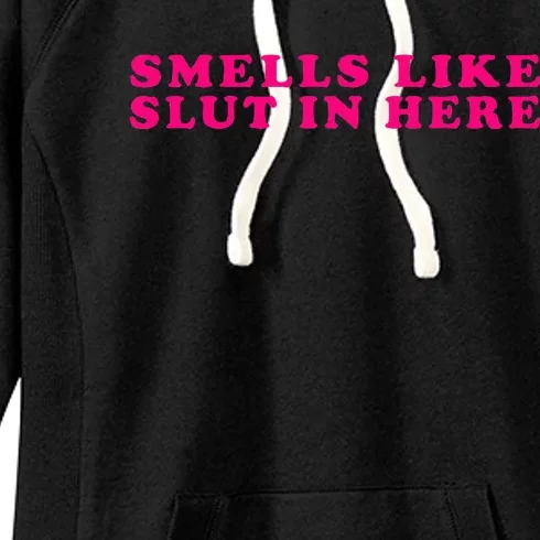 Funny Smells Like Sluts In Here Women's Fleece Hoodie