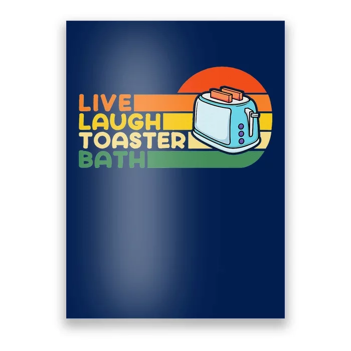 Funny Saying Live Laugh Toaster Bath Inspirational Poster