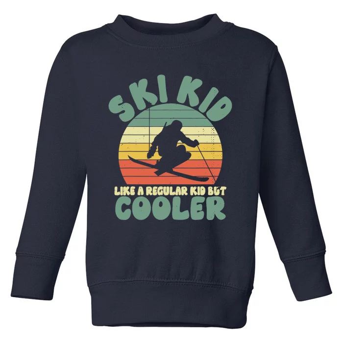 Funny Ski Like A Regular But Cooler Skiing Toddler Sweatshirt