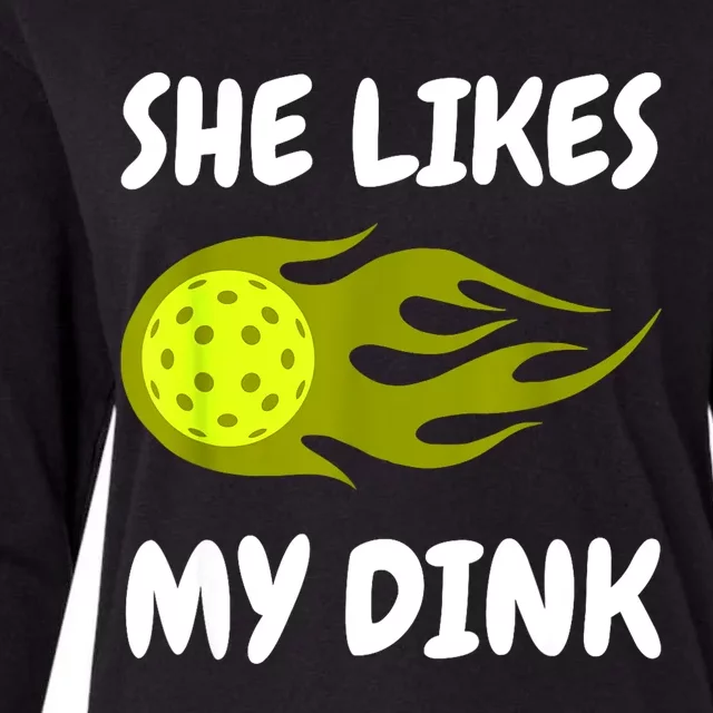 Funny She Likes My Dink Pickleball Couple Matching Pickleball Fan Gift Womens Cotton Relaxed Long Sleeve T-Shirt