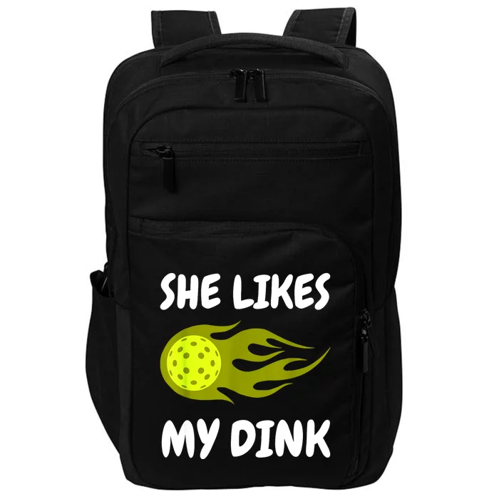 Funny She Likes My Dink Pickleball Couple Matching Pickleball Fan Gift Impact Tech Backpack