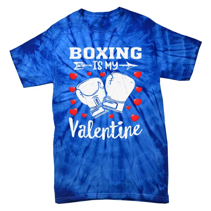 Funny Sport Lover Boxing Is My Valentine Tie-Dye T-Shirt