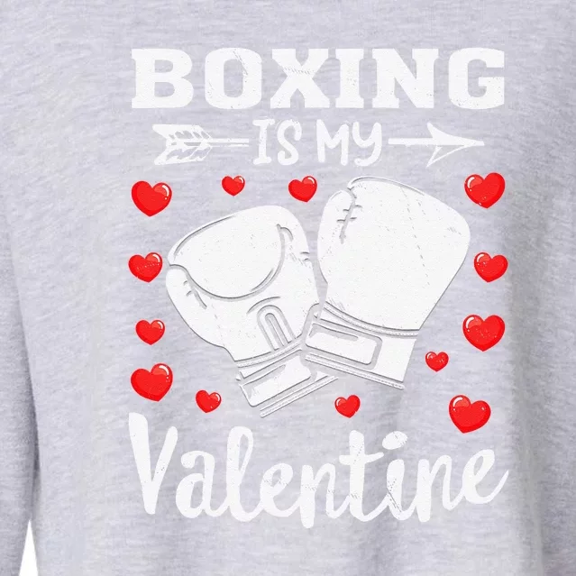 Funny Sport Lover Boxing Is My Valentine Cropped Pullover Crew