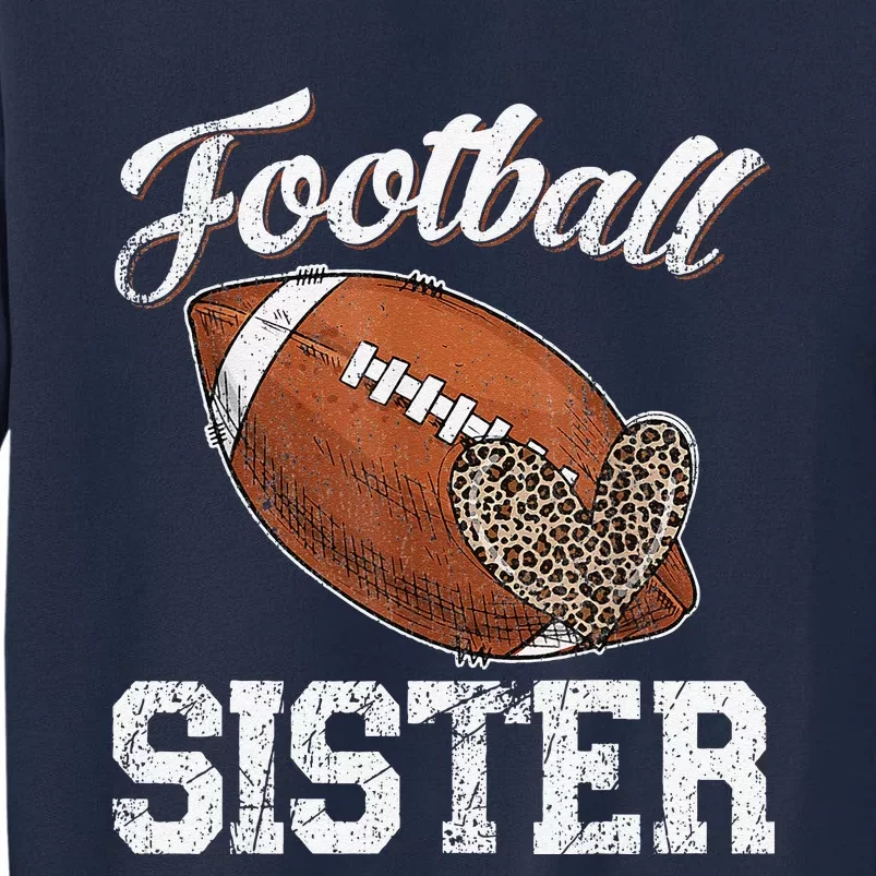 Football Sister Leopard Tee Ball Funny Mother's Day Tall Sweatshirt