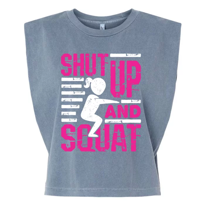 Funny Squatting Leg Day Fitness Shut Up And Squat Gift Garment-Dyed Women's Muscle Tee