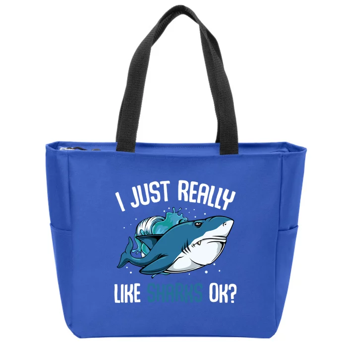 Funny Shark Lover I Just Really Like Sharks Ok Party Week Gift Zip Tote Bag