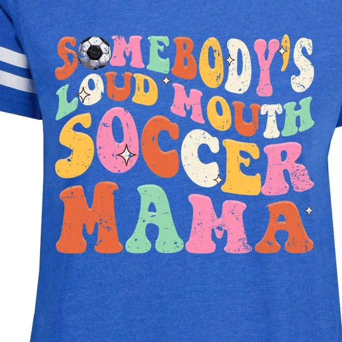 Funny Somebodys Loud Mouth Soccer Mama Mom Mothers Day Enza Ladies Jersey Football T-Shirt