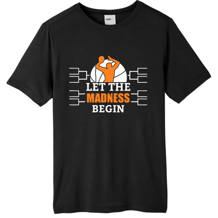 Funny Sport Let The Madness Begin Basketball ChromaSoft Performance T-Shirt