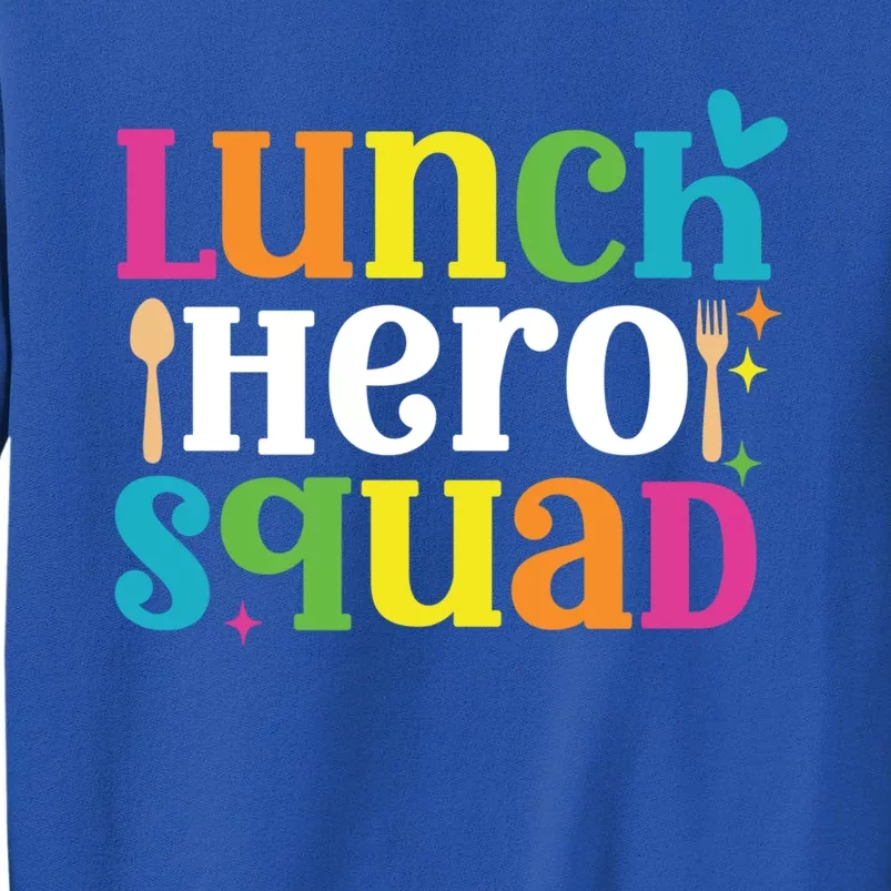 Funny School Lunch Hero Squad Funny Cafeteria Workers Cute Gift Sweatshirt