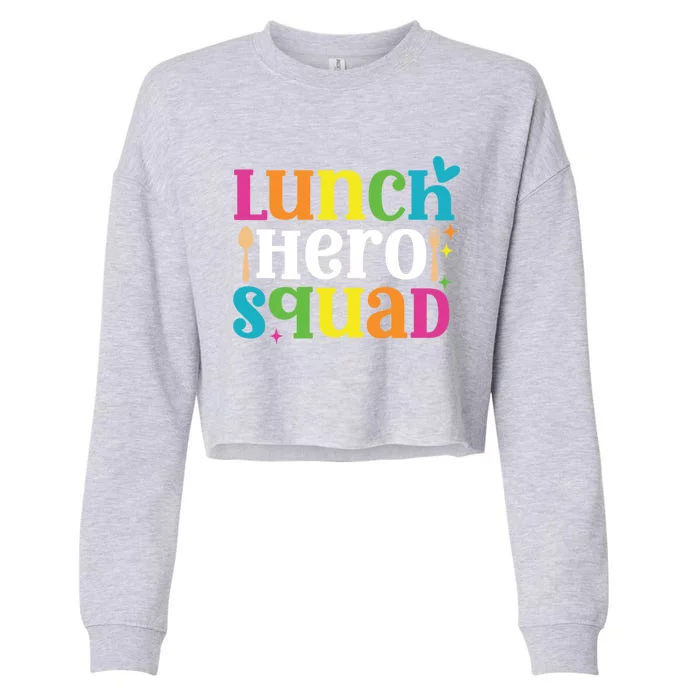 Funny School Lunch Hero Squad Funny Cafeteria Workers Cute Gift Cropped Pullover Crew