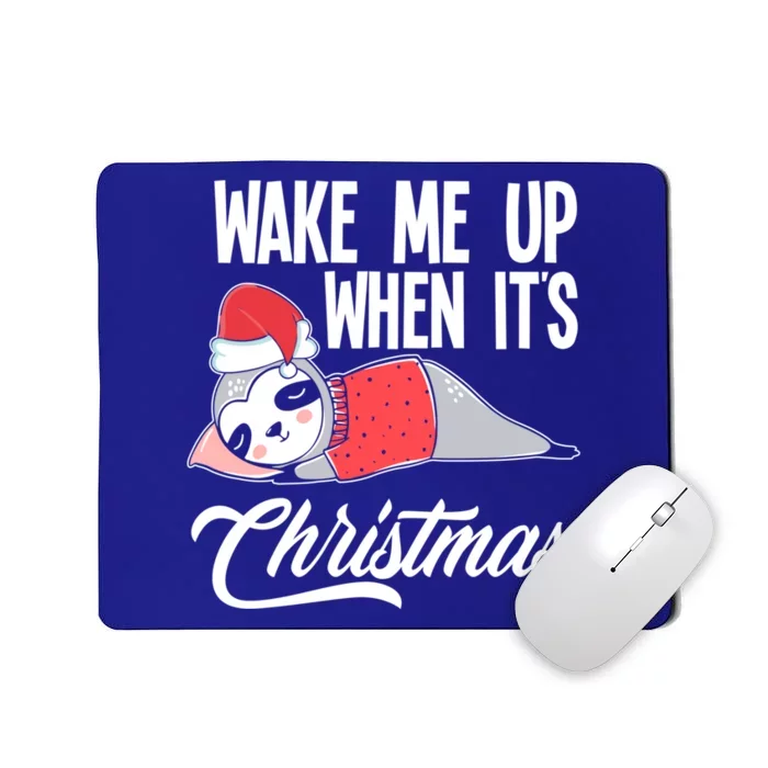 Funny Sloth Lover Wake Me Up When ItS Christmas Gift Mousepad