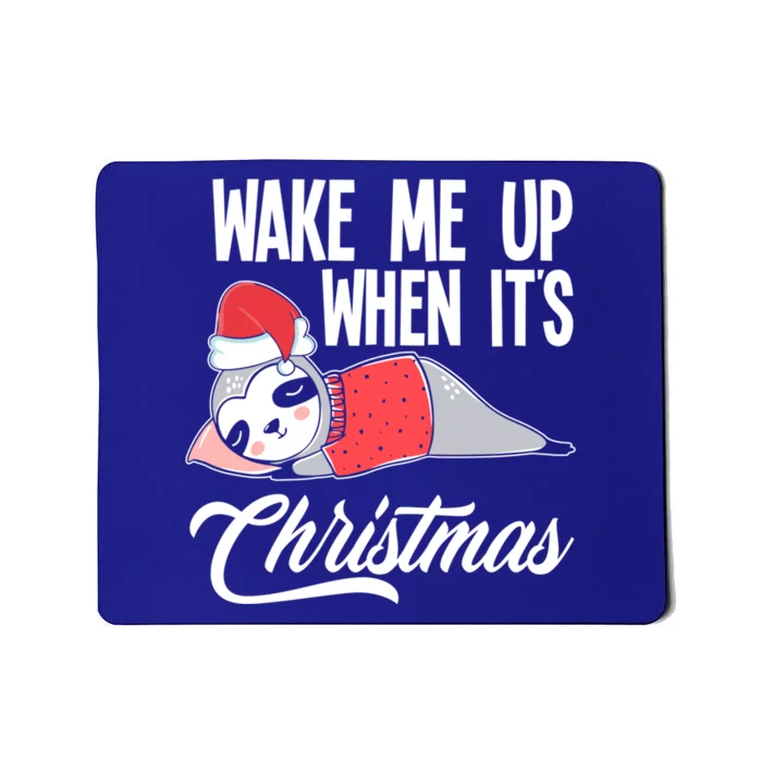 Funny Sloth Lover Wake Me Up When ItS Christmas Gift Mousepad