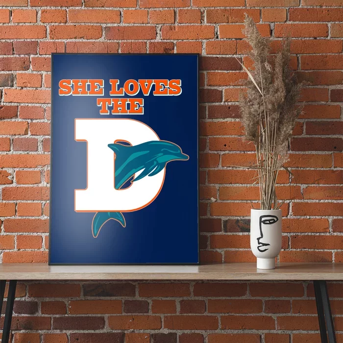 Funny She Loves The D Miami Football Fan Poster