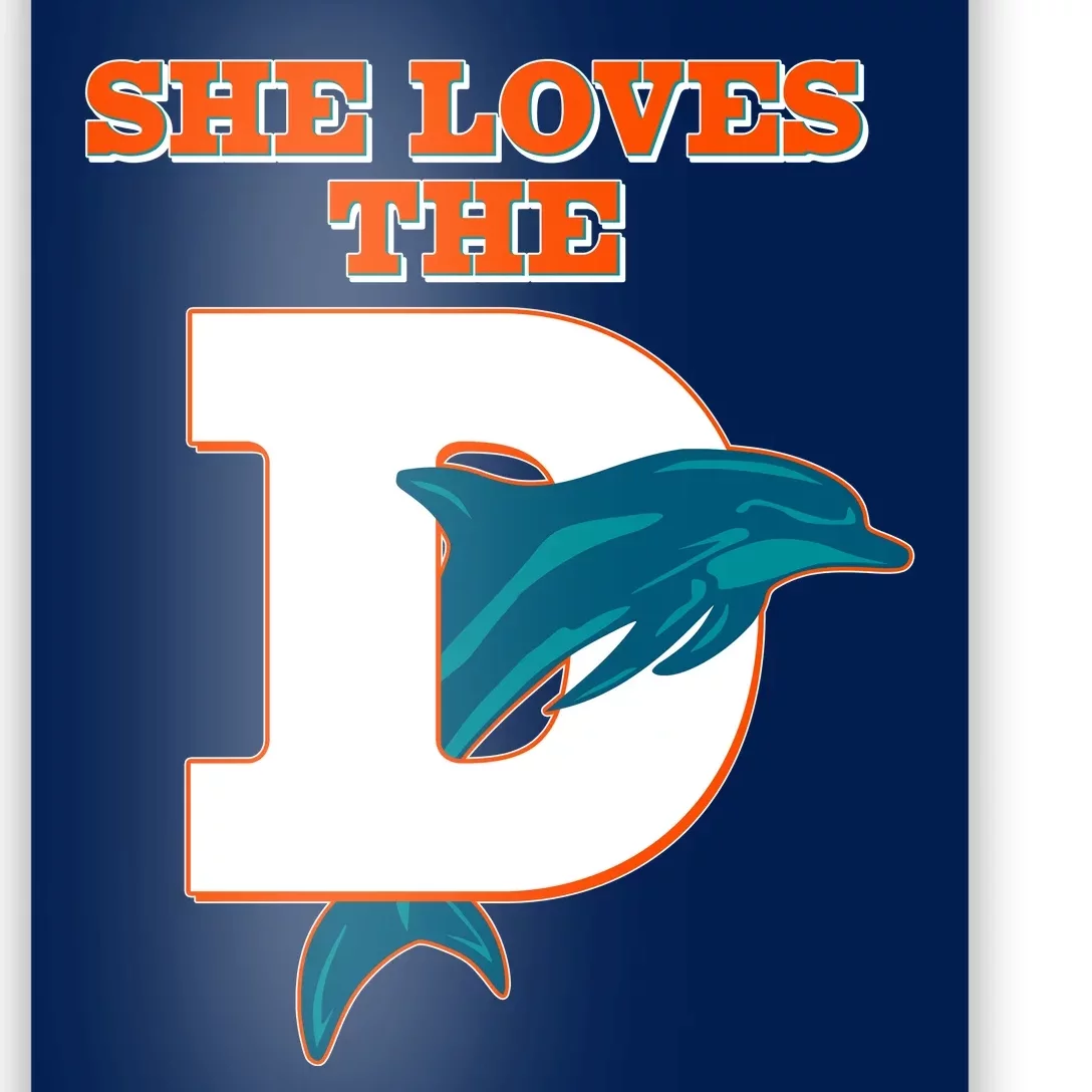 Funny She Loves The D Miami Football Fan Poster